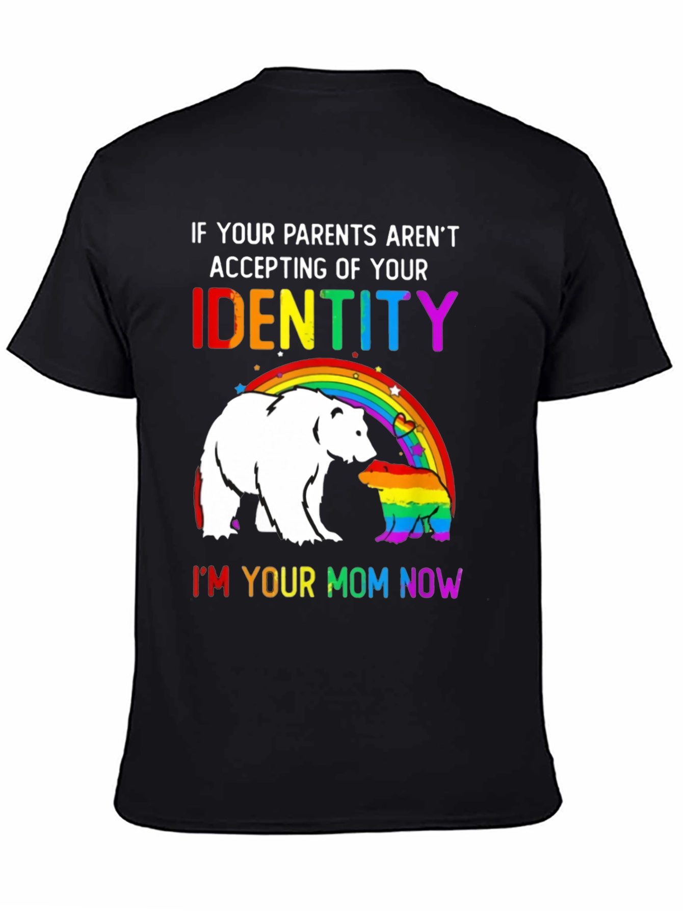 LGBT Pride Bear T-Shirt - Im Your Mom Now