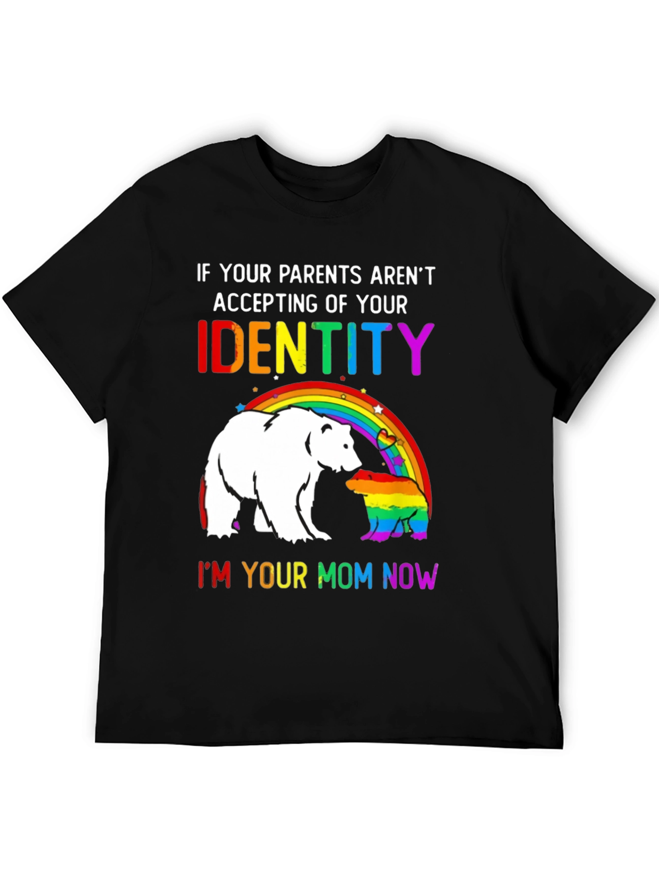 LGBT Pride Bear T-Shirt - Im Your Mom Now