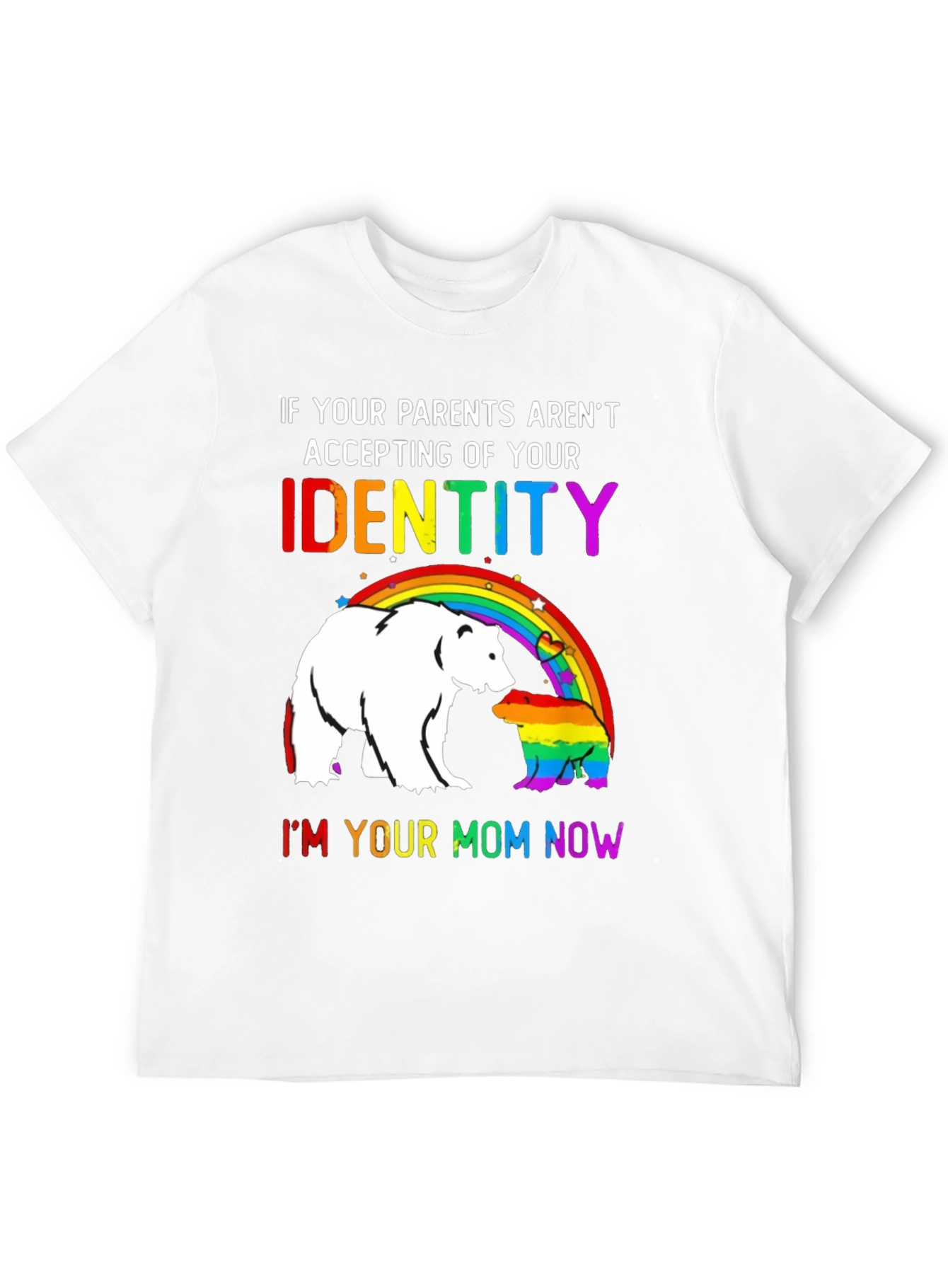 LGBT Pride Bear T-Shirt - Im Your Mom Now