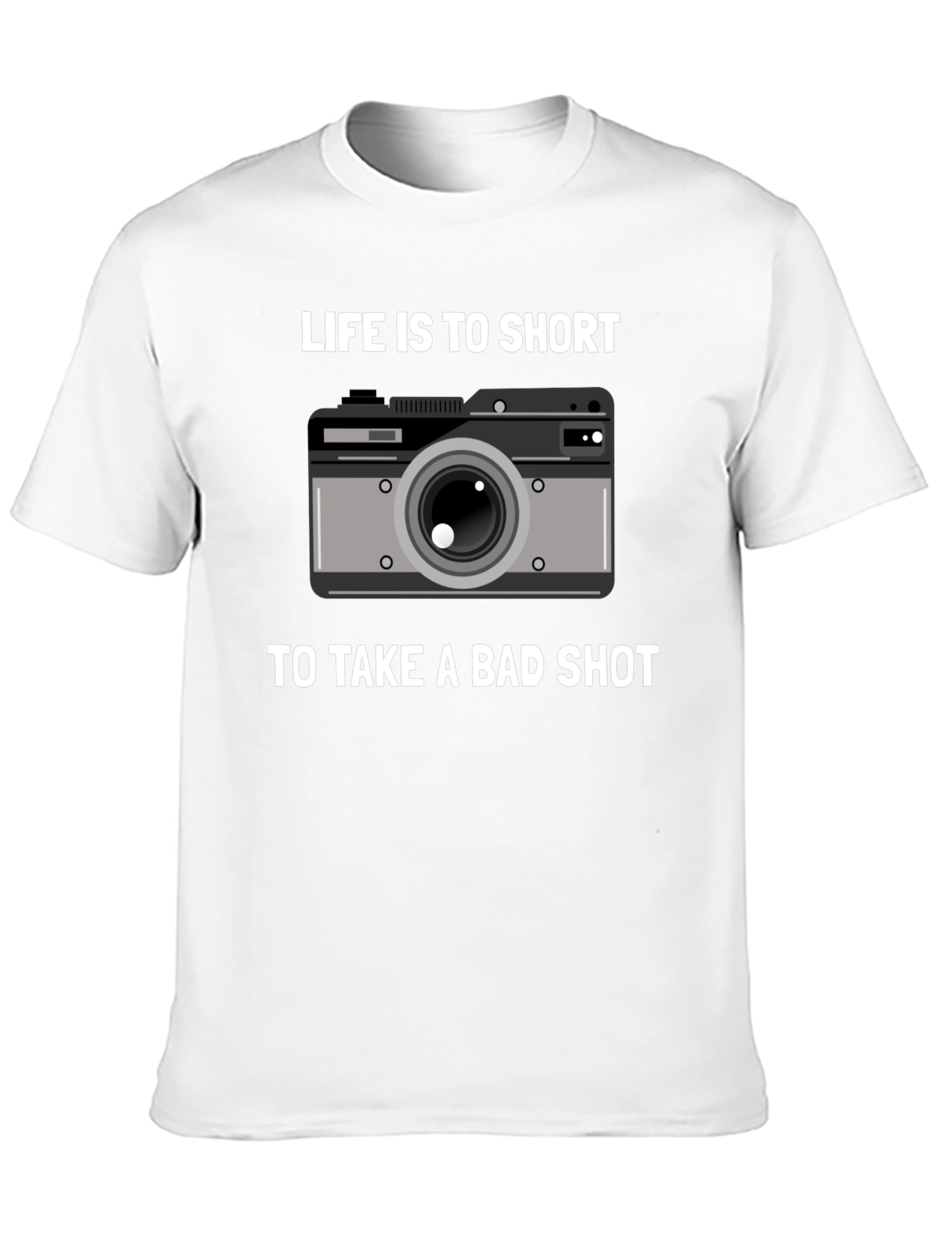 Lifes Too Short Camera T-Shirt - Photography Gift