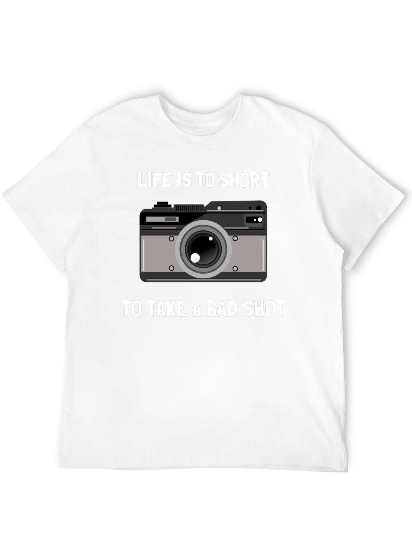 Lifes Too Short Camera T-Shirt - Photography Gift