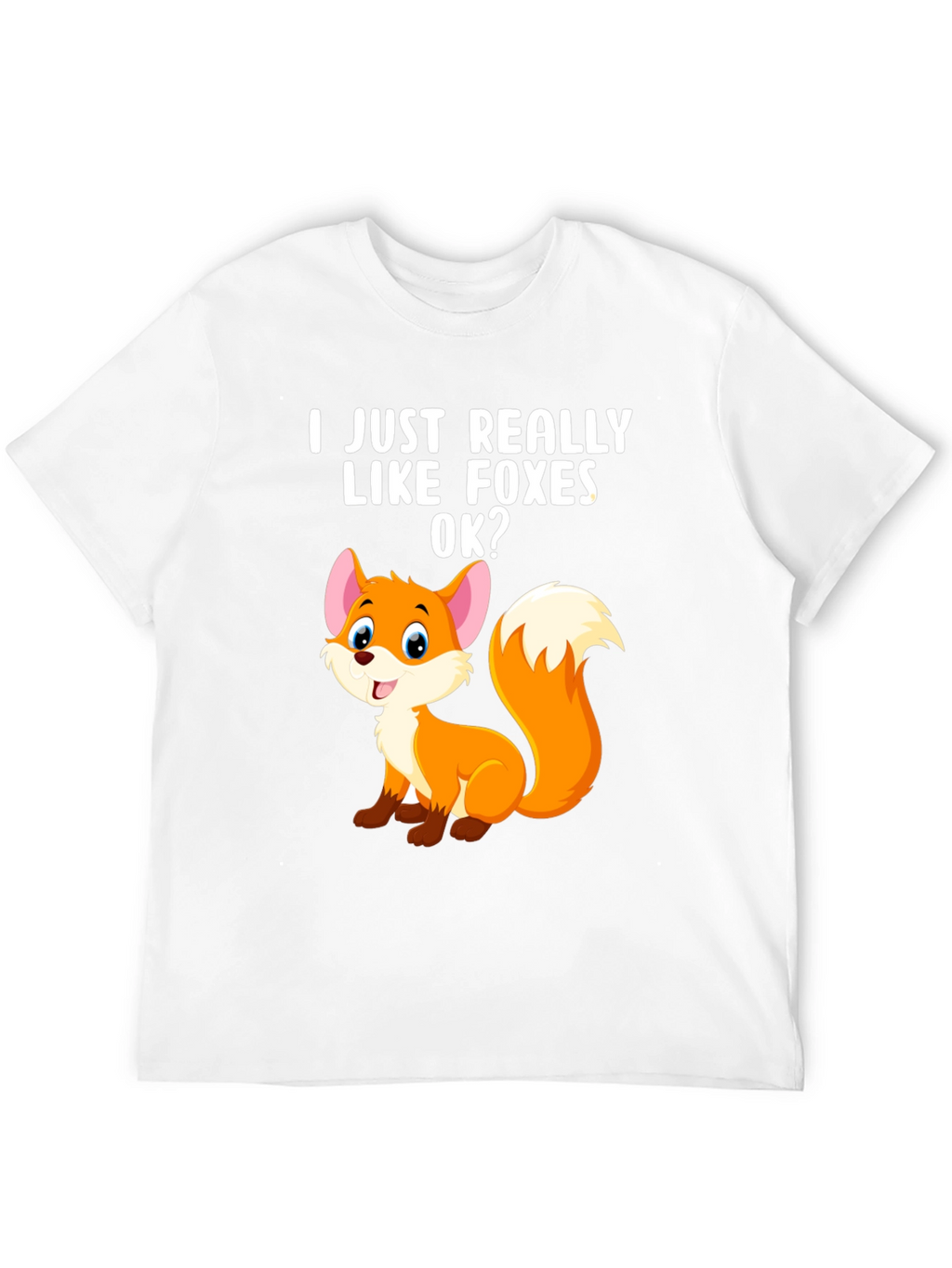 I Just Really Like Foxes OK? Graphic Tee