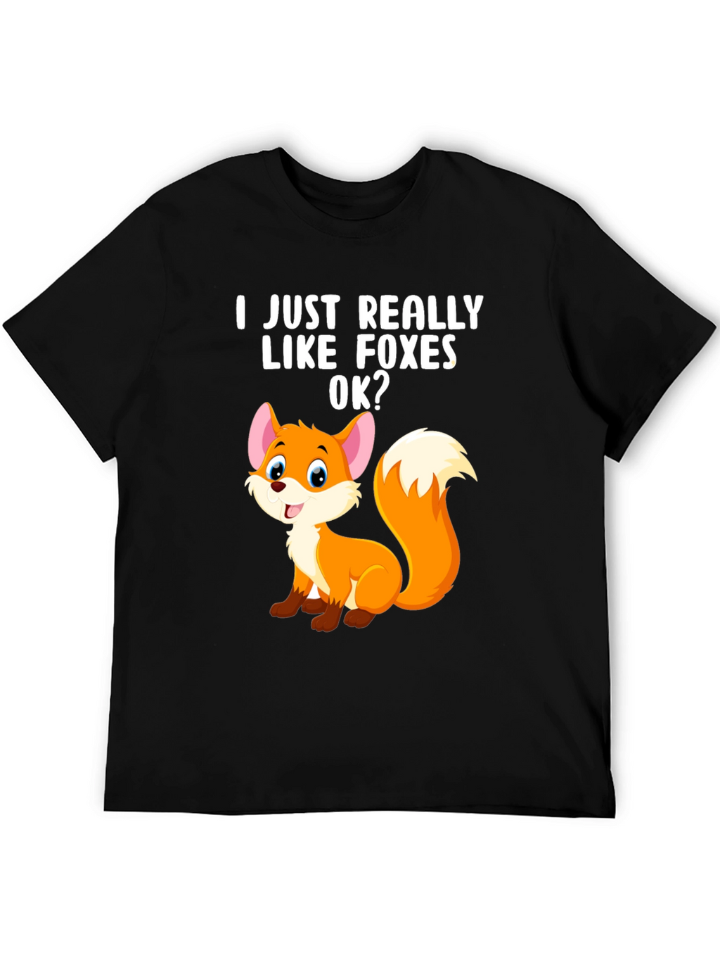 I Just Really Like Foxes OK? Graphic Tee