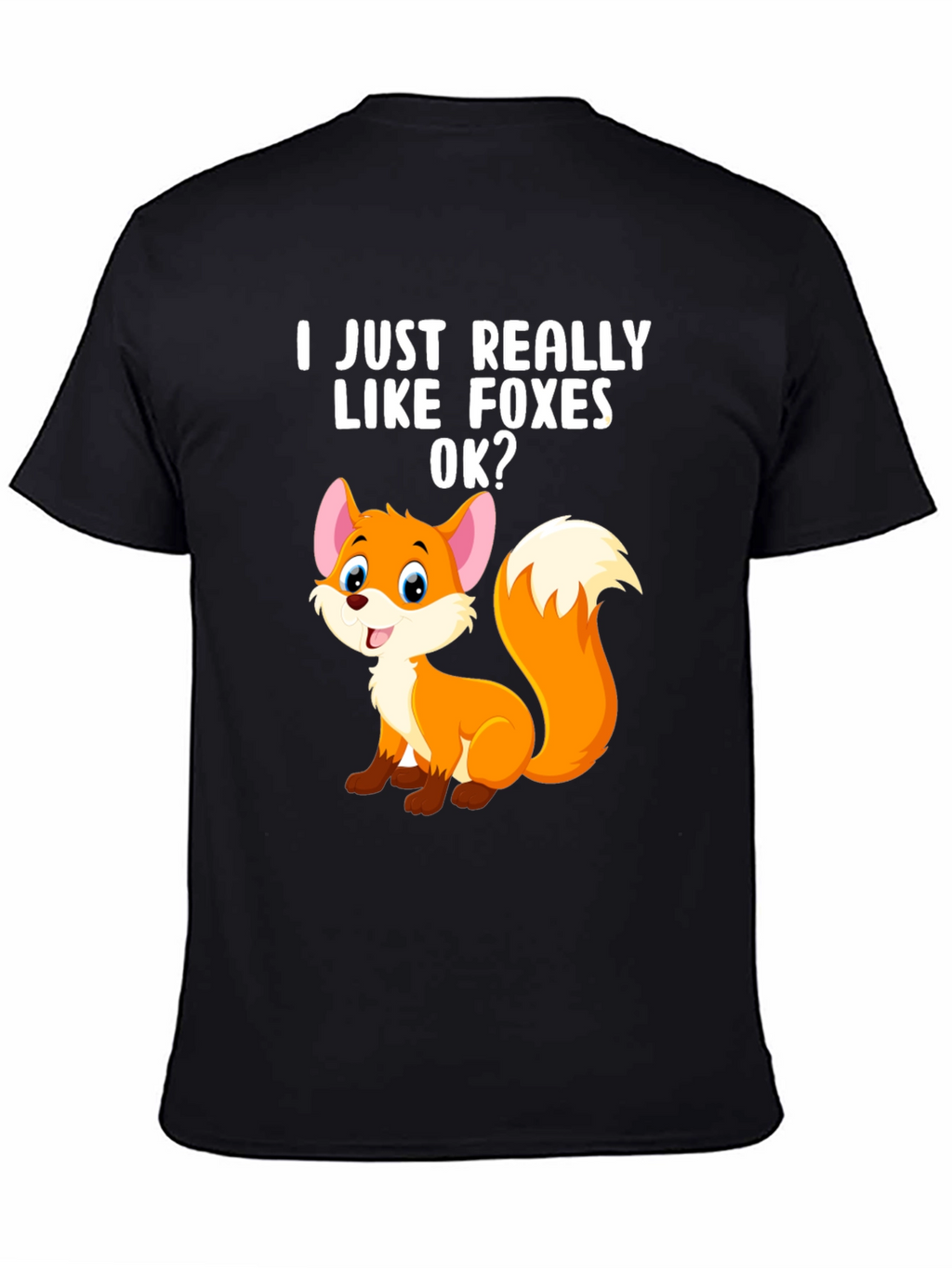 I Just Really Like Foxes OK? Graphic Tee