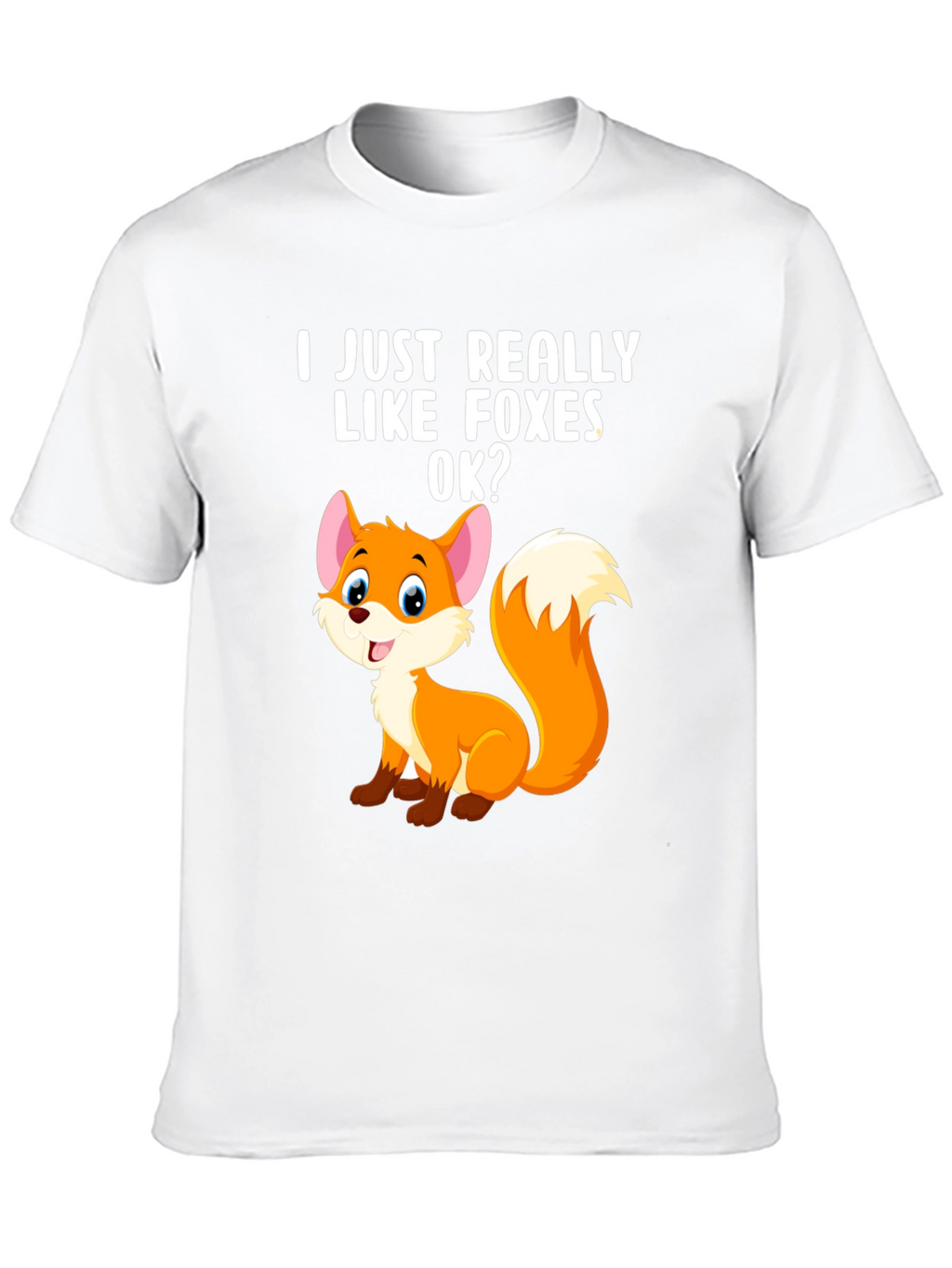 I Just Really Like Foxes OK? Graphic Tee