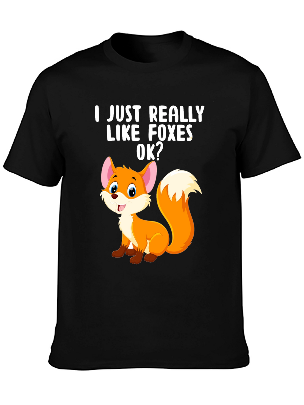 I Just Really Like Foxes OK? Graphic Tee