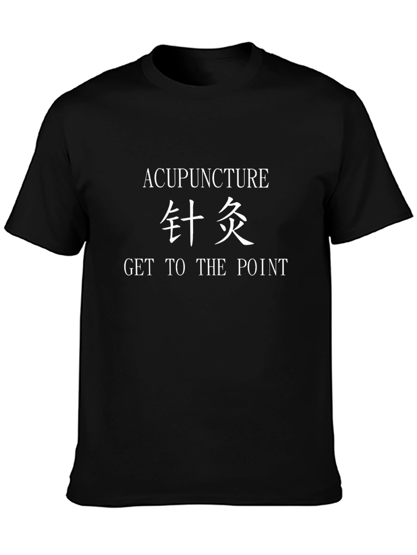 Acupuncture Get to the Point Graphic T-Shirt