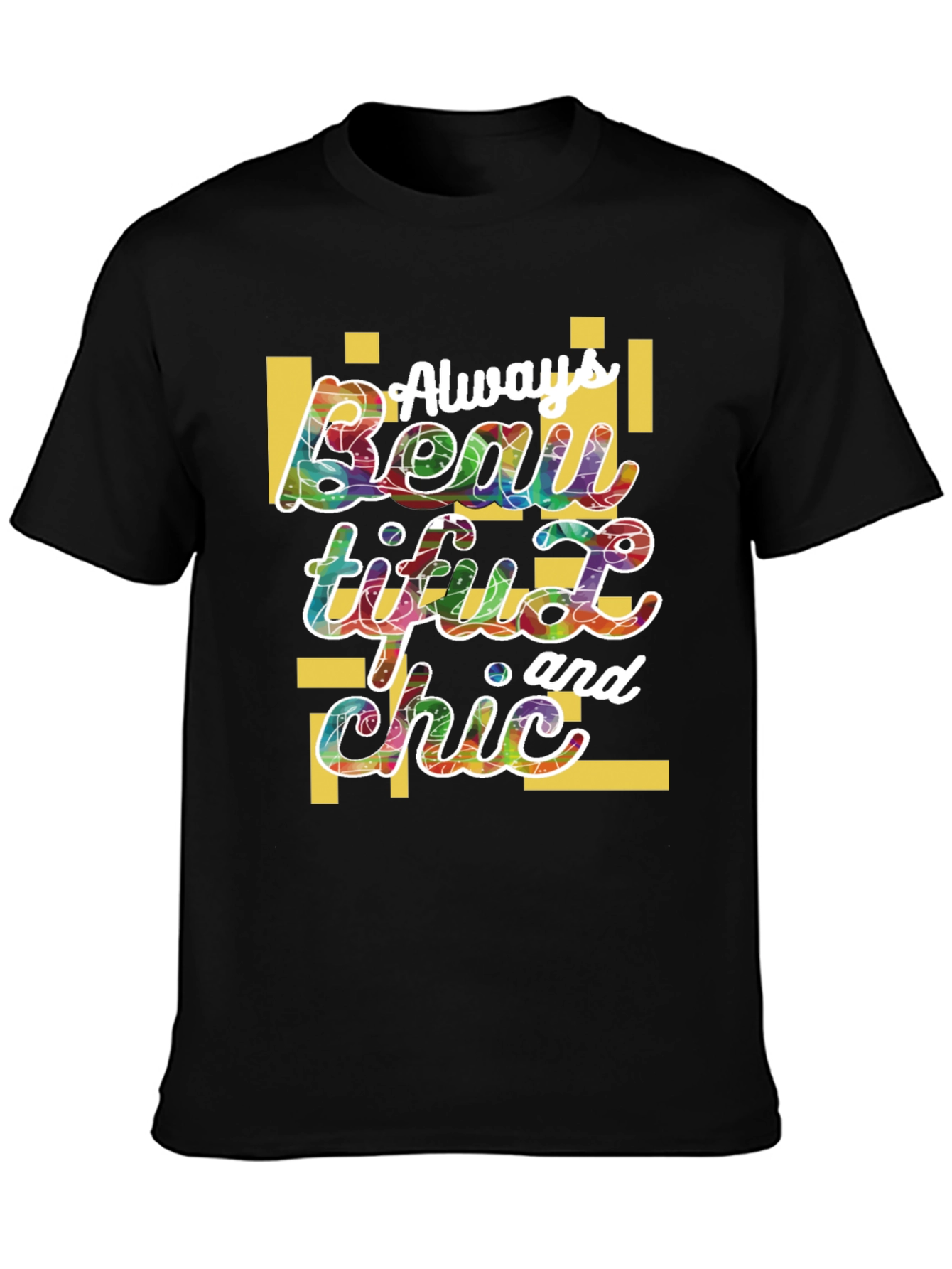 Always Beautiful and Chic Graphic Tee