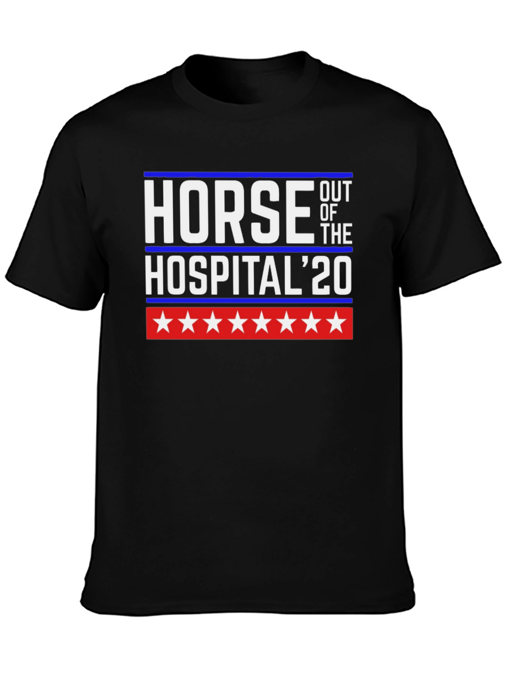 Horse Out of The Hospital 20 T-Shirt