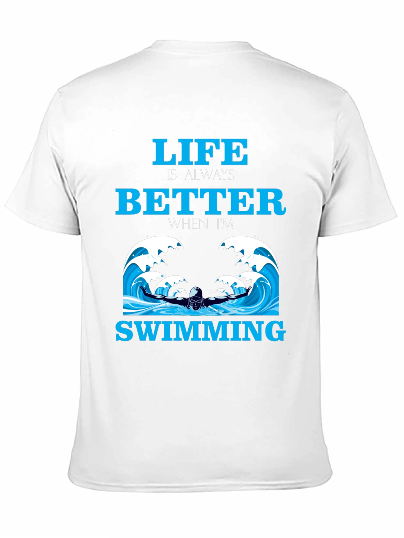Life is Better Swimming T-Shirt