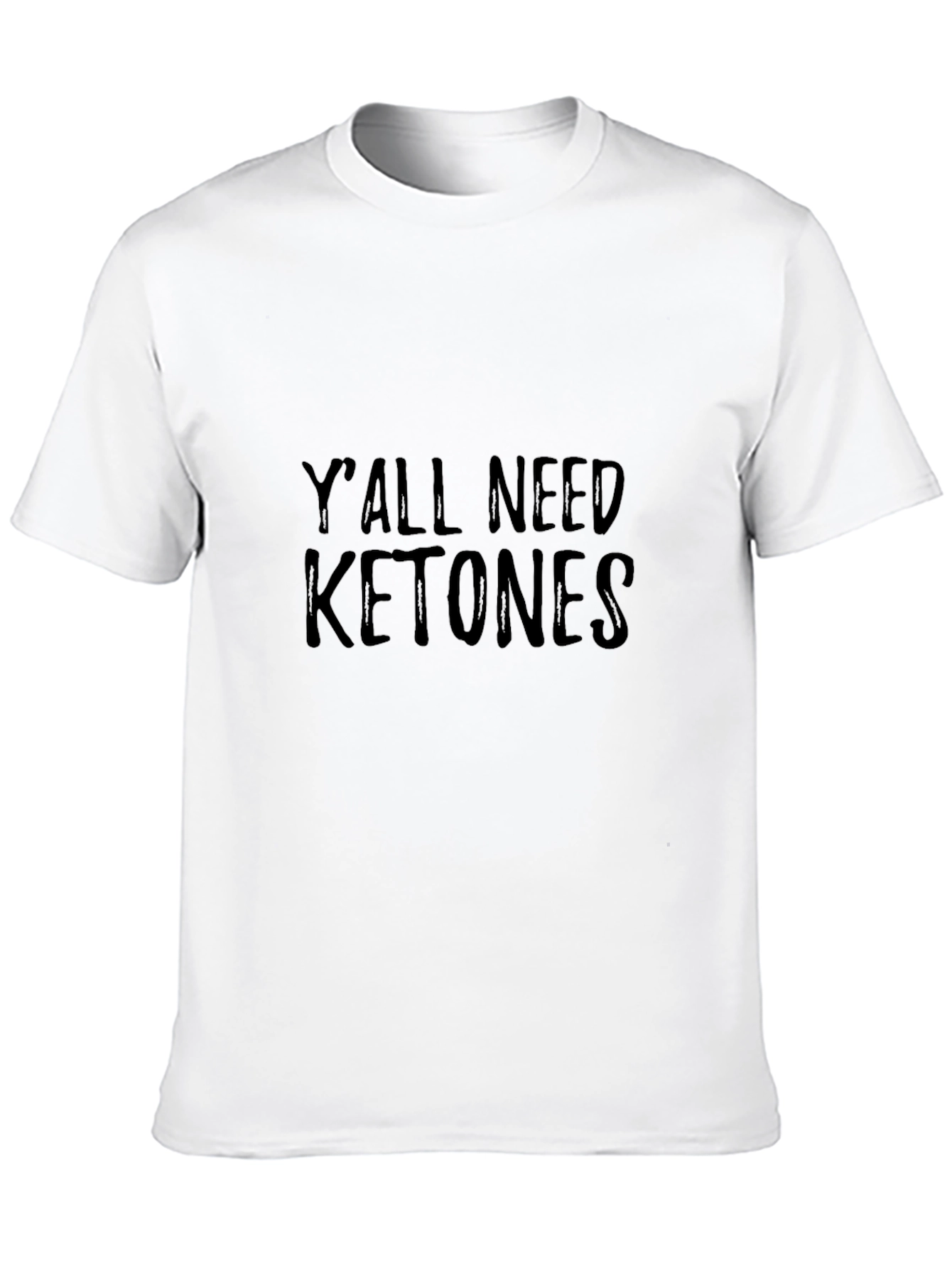 Yall Need Ketones T-Shirt - Funny Keto Diet Tee