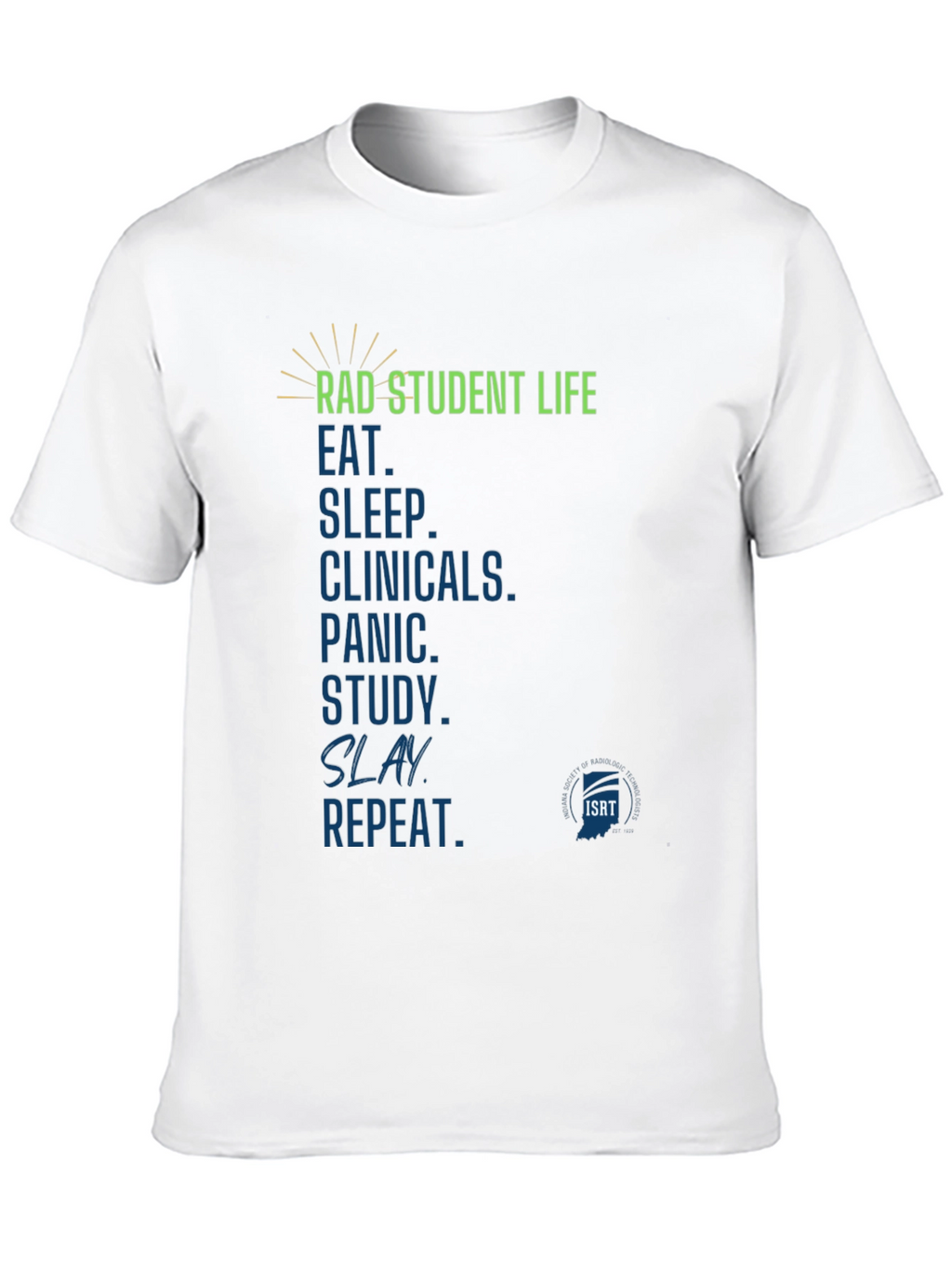 Rad Student Life T-Shirt - Radiography Student Tee
