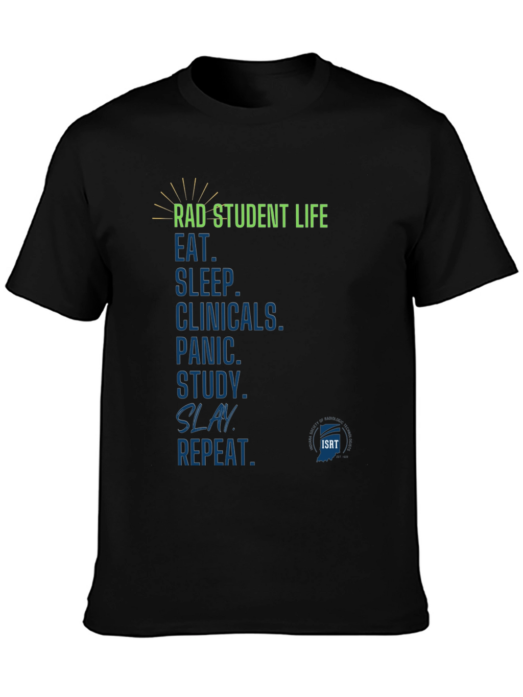 Rad Student Life T-Shirt - Radiography Student Tee