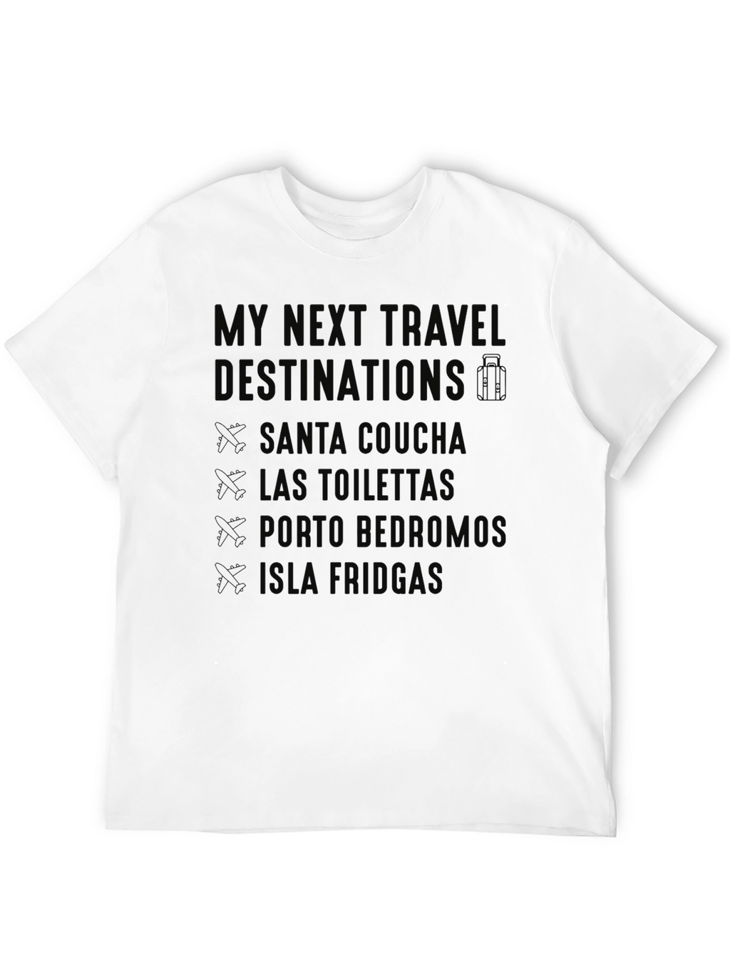 Funny Travel Destination T-Shirt
