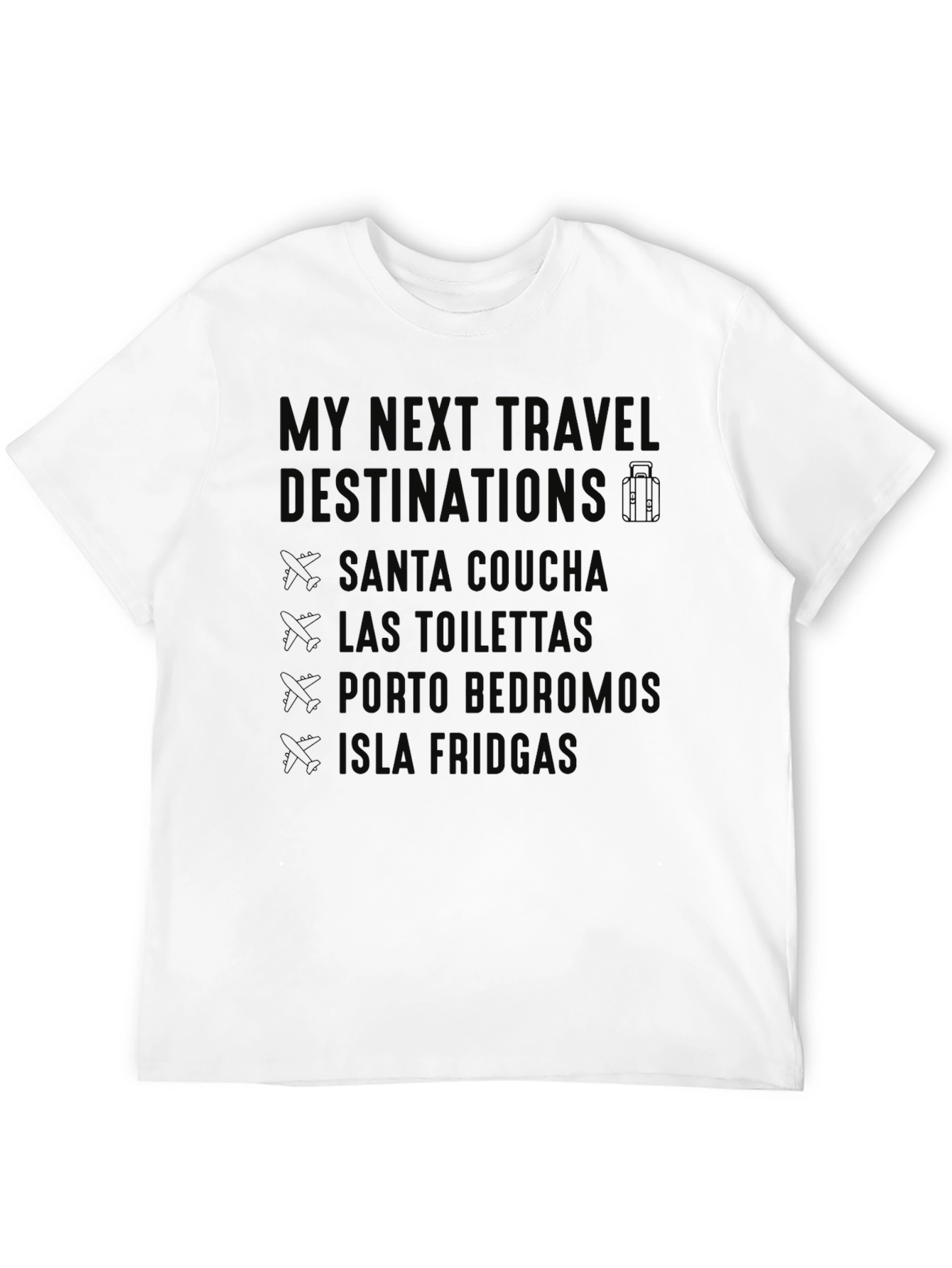 Funny Travel Destination T-Shirt