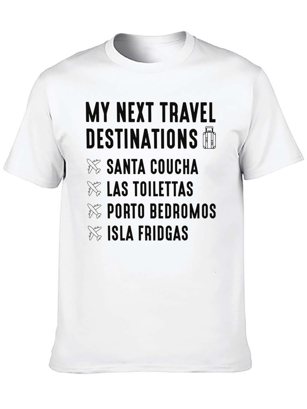 Funny Travel Destination T-Shirt