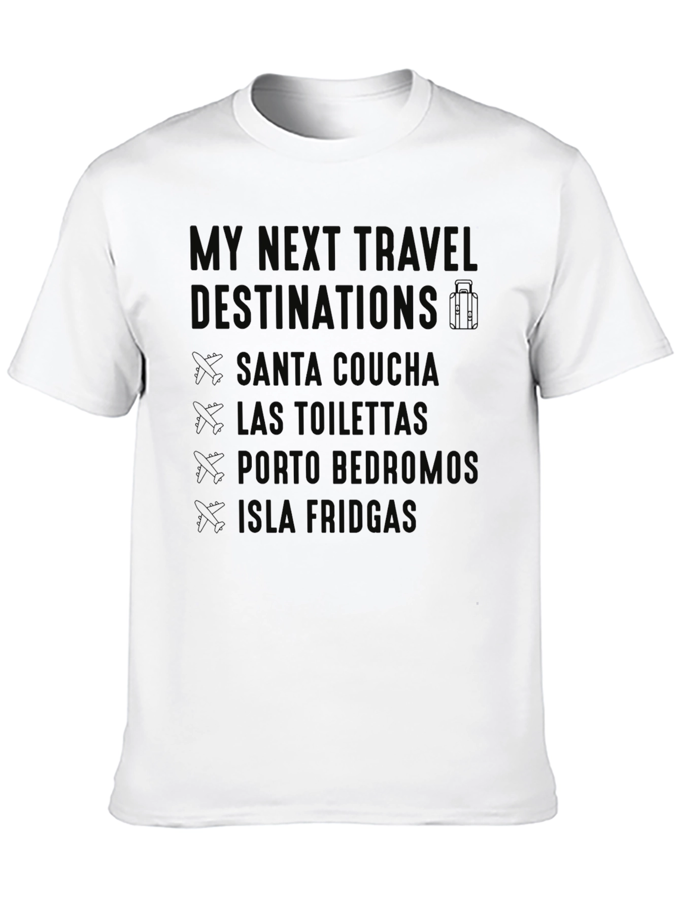 Funny Travel Destination T-Shirt