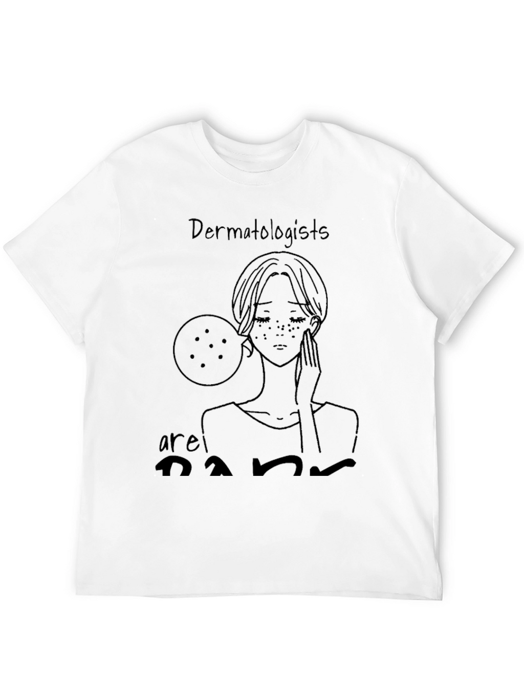 Dermatologist Humor T-Shirt - Black Tee
