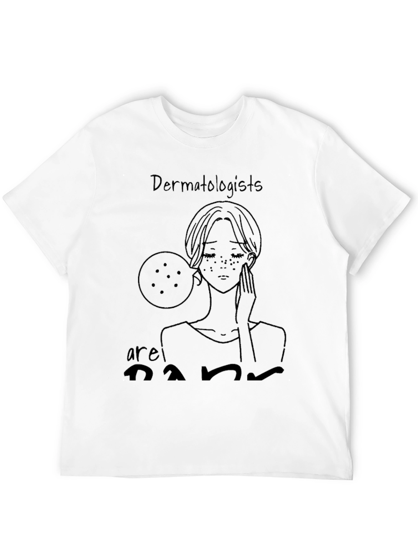 Dermatologist Humor T-Shirt - Black Tee