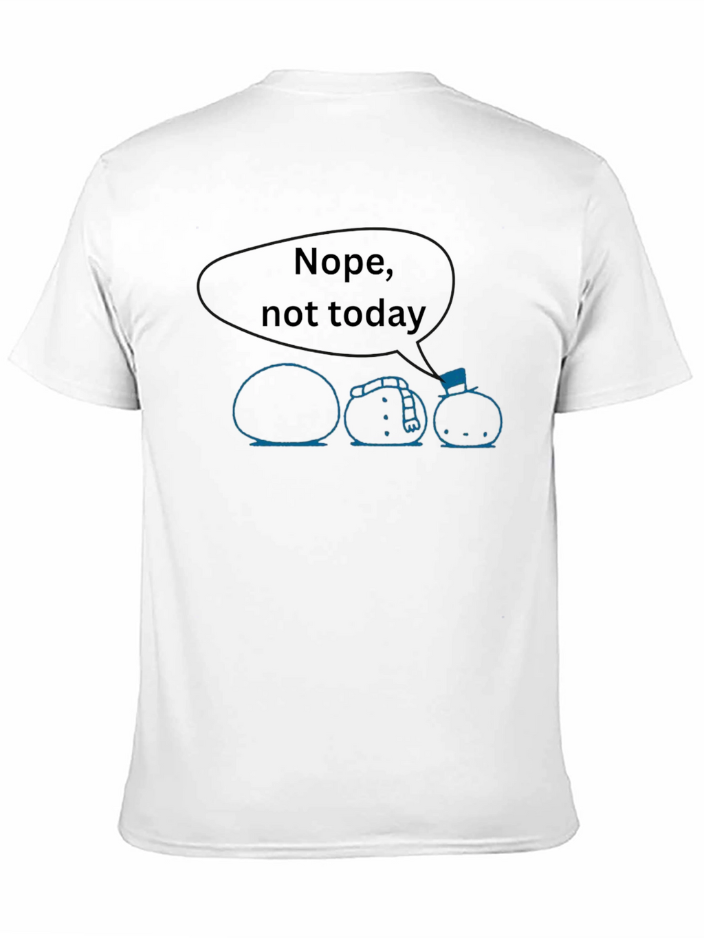 Nope Not Today Snowman Graphic Tee