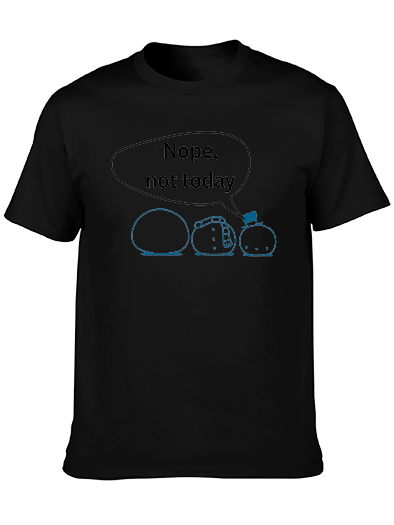 Nope Not Today Snowman Graphic Tee