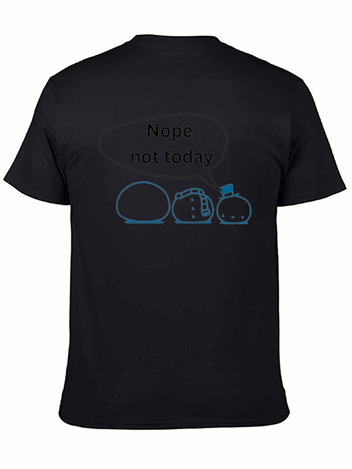 Nope Not Today Snowman Graphic Tee