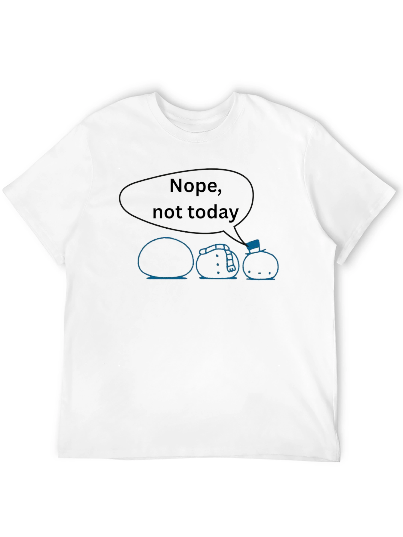 Nope Not Today Snowman Graphic Tee