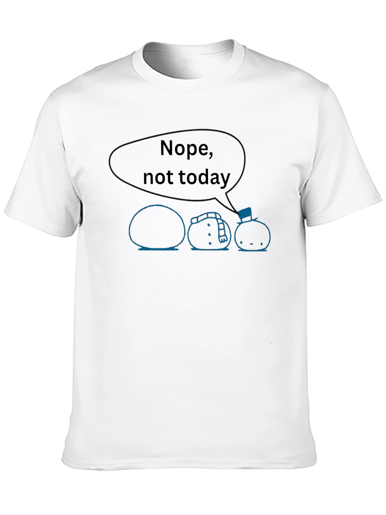 Nope Not Today Snowman Graphic Tee