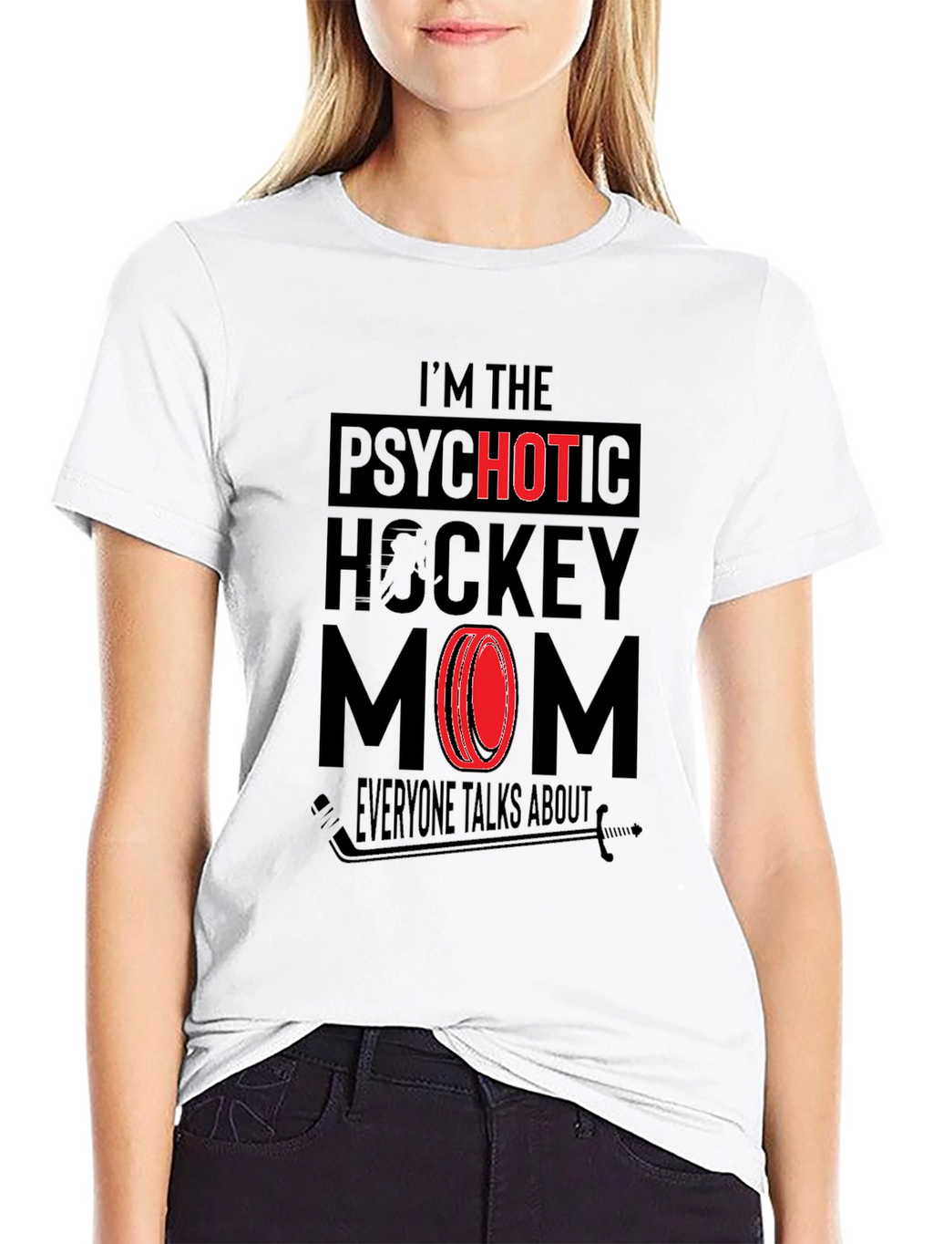 Psychotic Hockey Mom Graphic T-Shirt - Novelty Tee