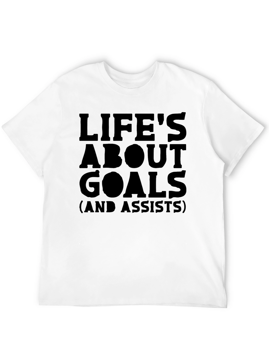 Lifes About Goals T-Shirt - Funny Soccer Tee