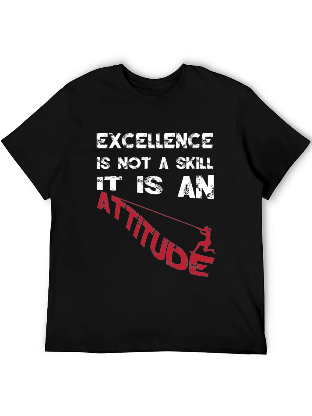 Excellence is an Attitude Graphic T-Shirt