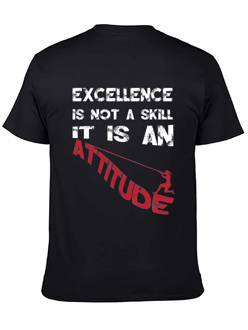 Excellence is an Attitude Graphic T-Shirt