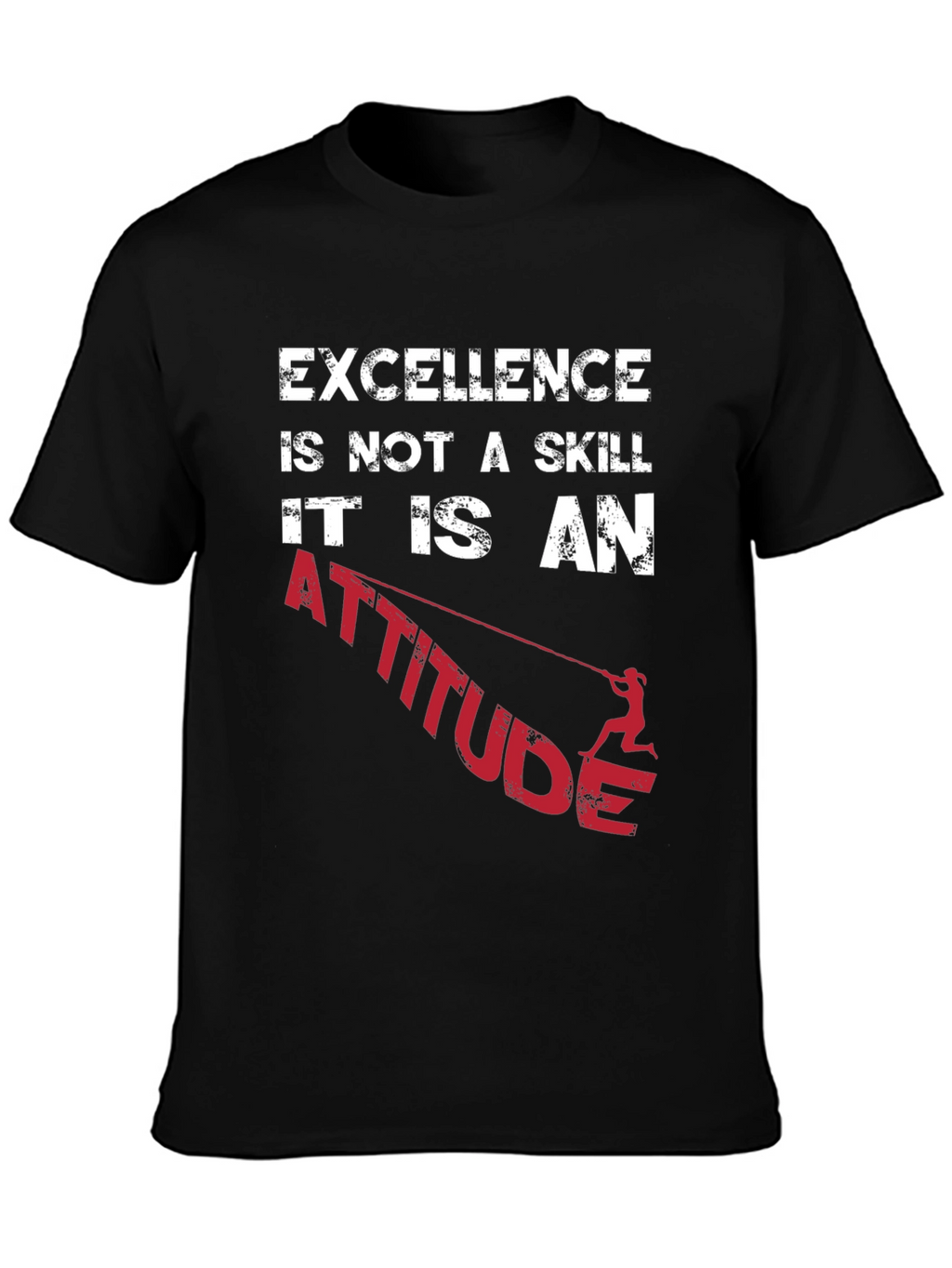 Excellence is an Attitude Graphic T-Shirt