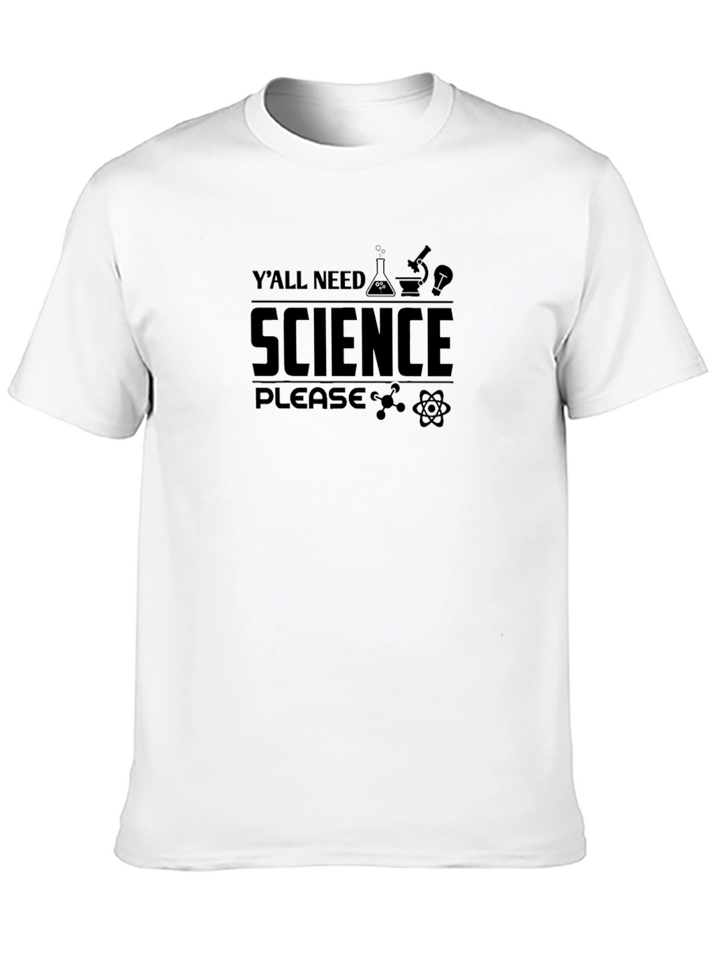 Yall Need Science Please T-Shirt - Black