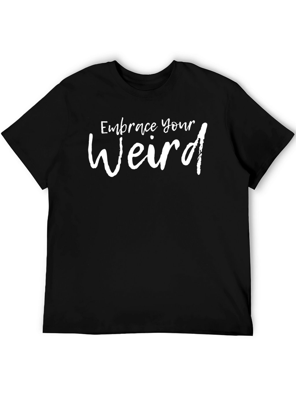 Embrace Your Weird Black Graphic Tee