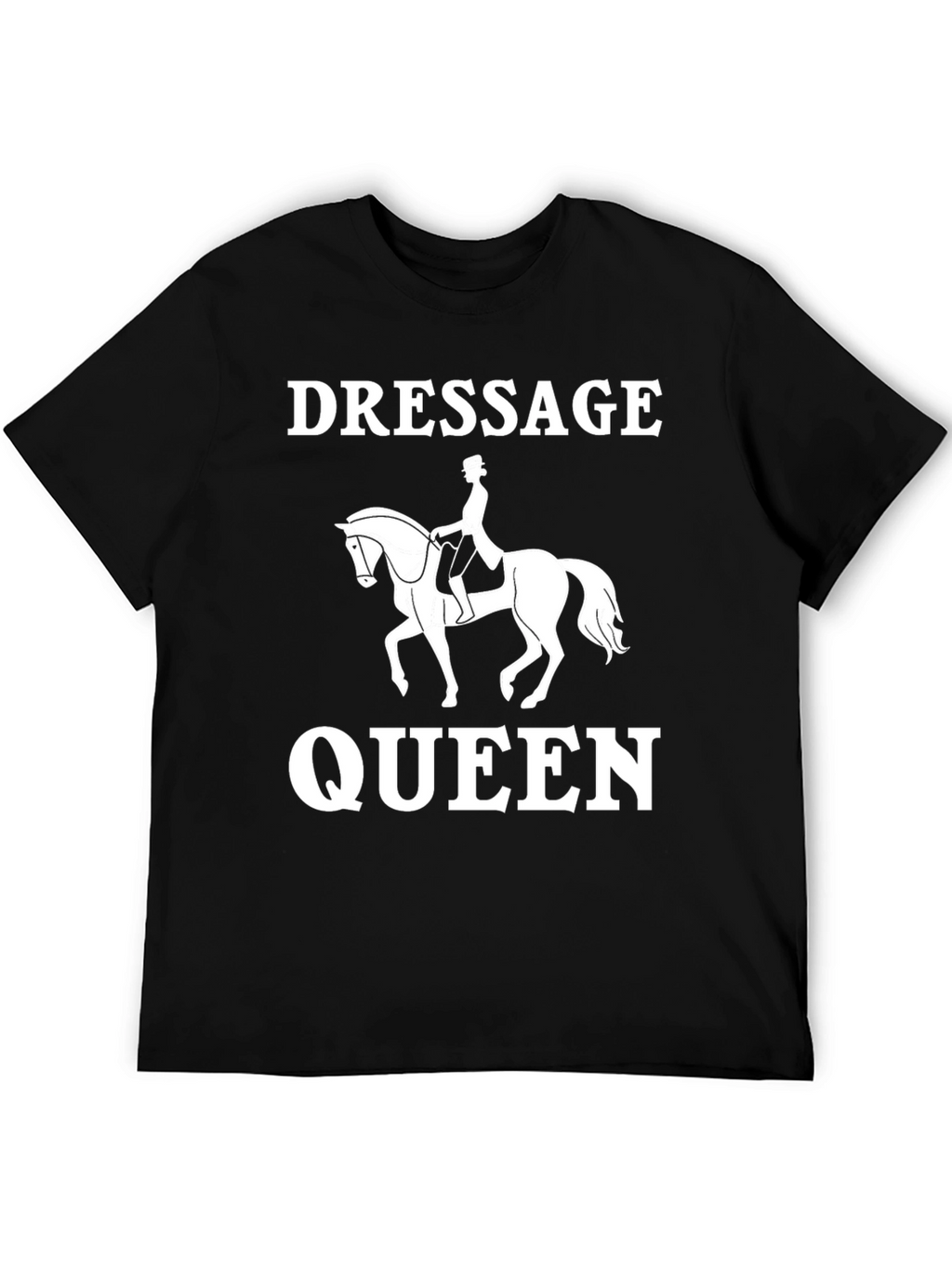 Dressage Queen Graphic T-Shirt - Equestrian Style