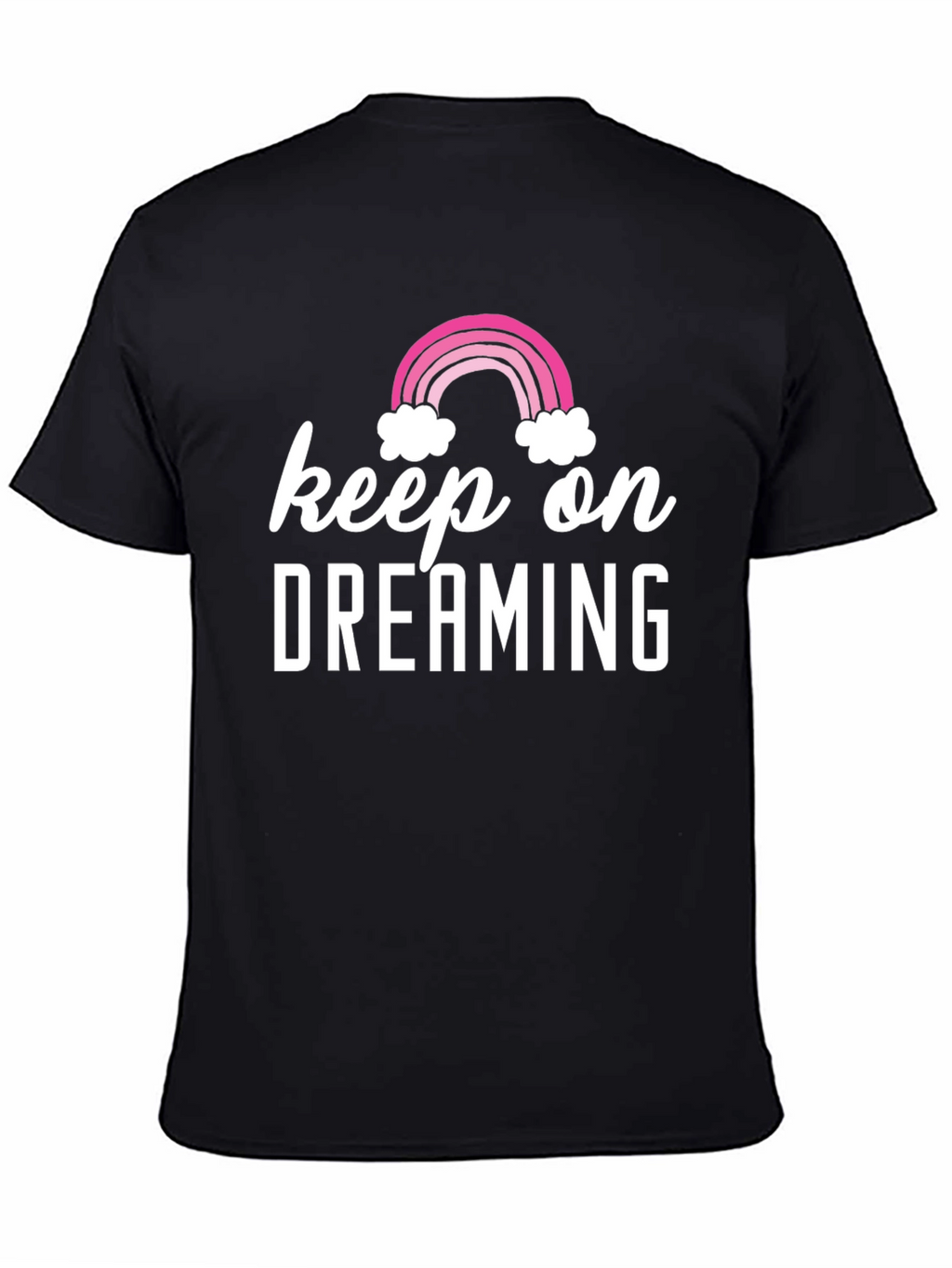 Keep On Dreaming T-Shirt