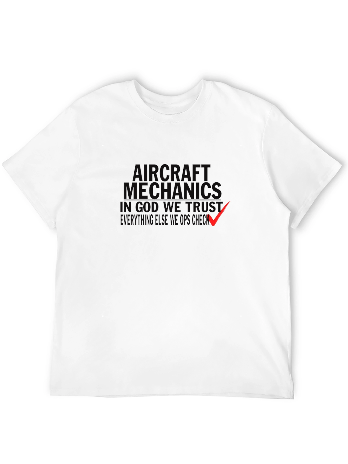 Aircraft Mechanics In God We Trust T-Shirt
