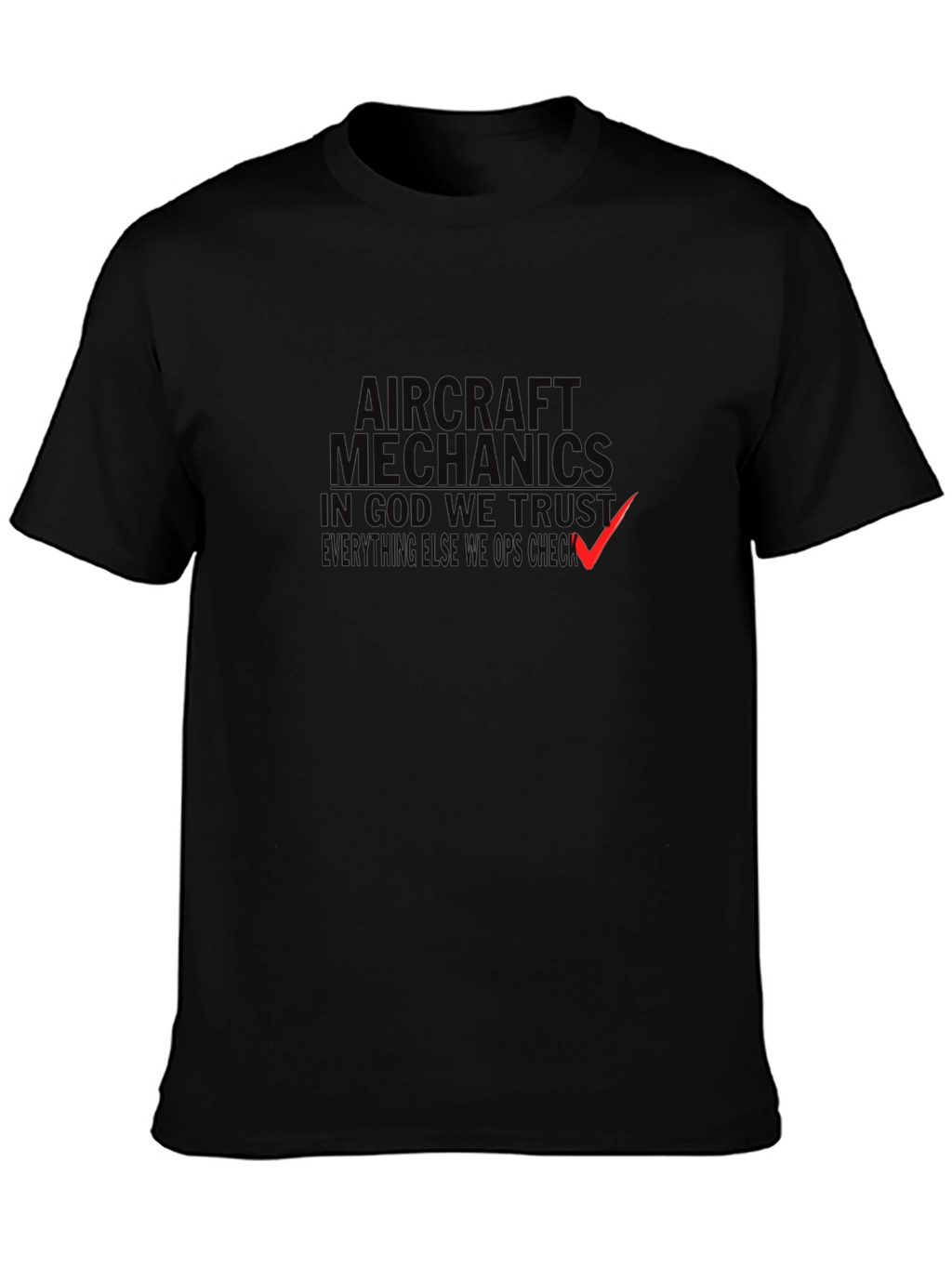 Aircraft Mechanics In God We Trust T-Shirt