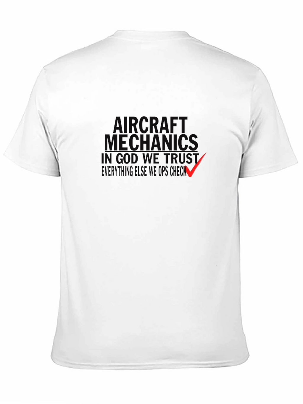 Aircraft Mechanics In God We Trust T-Shirt