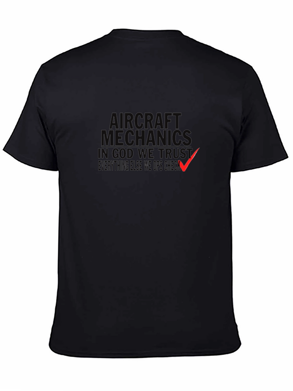 Aircraft Mechanics In God We Trust T-Shirt
