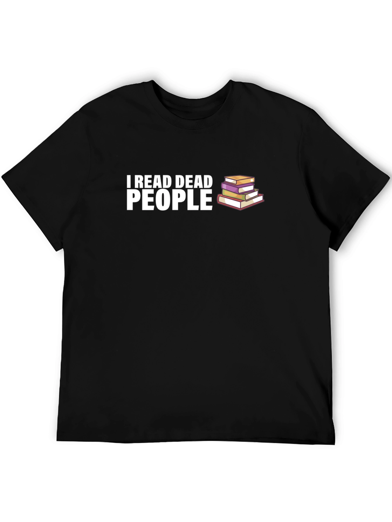 I Read Dead People T-Shirt - Book Lover Tee