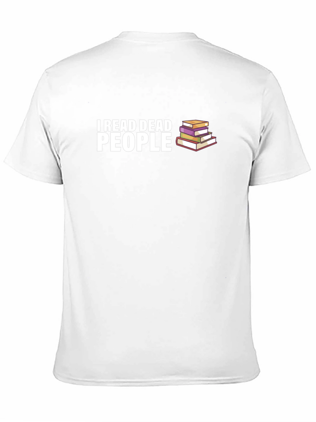 I Read Dead People T-Shirt - Book Lover Tee