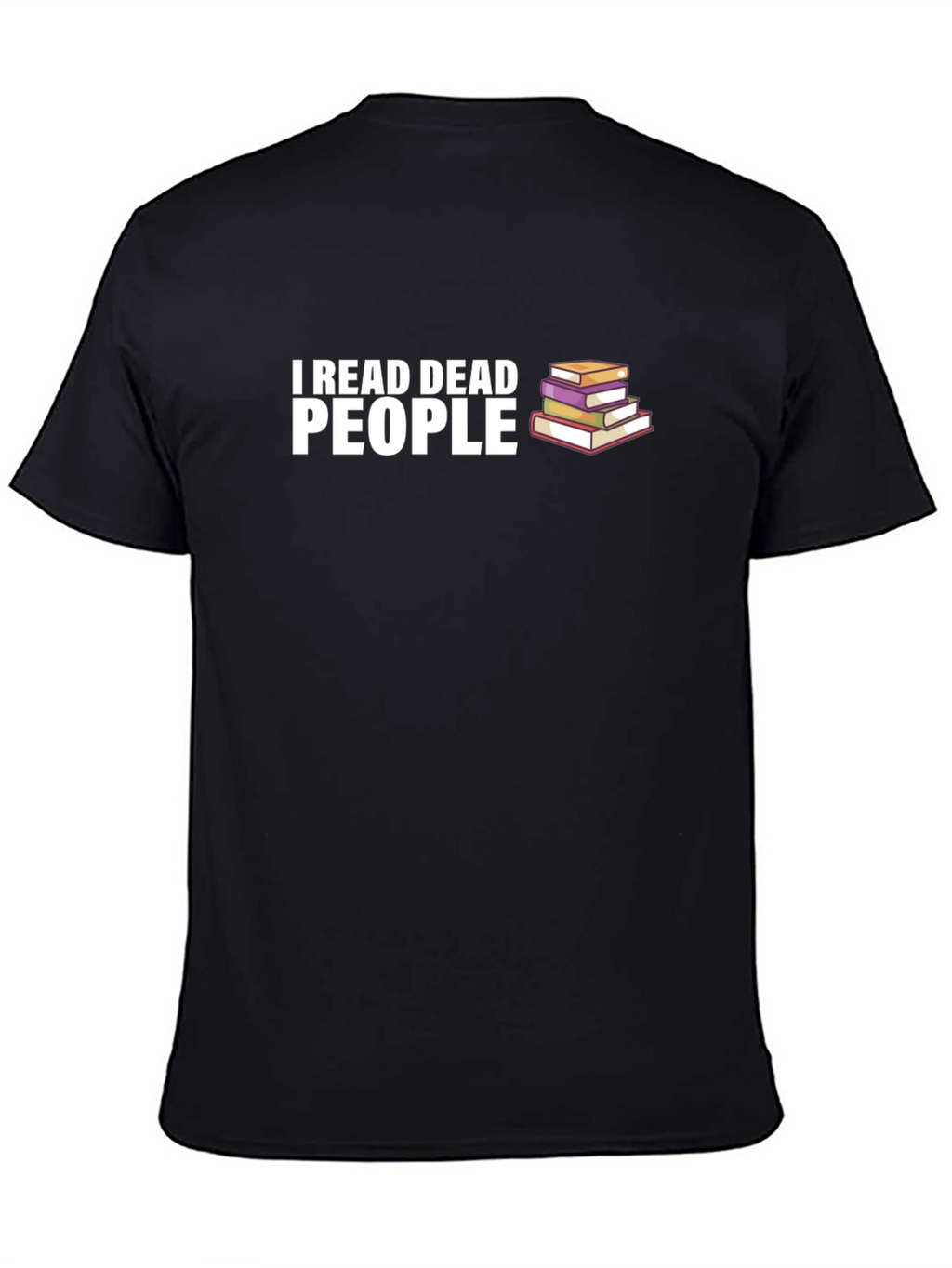 I Read Dead People T-Shirt - Book Lover Tee