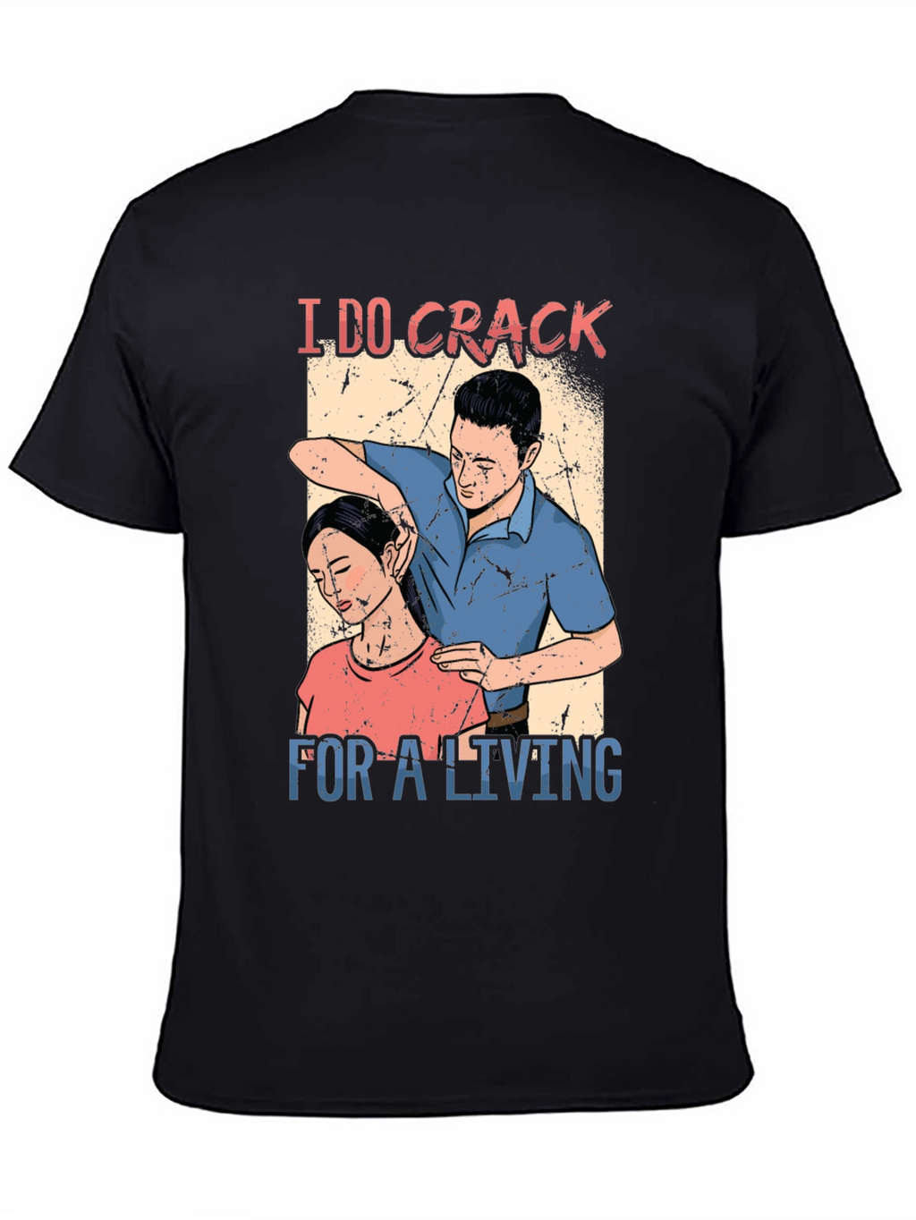 Chiropractor I DO CRACK Black T-Shirt