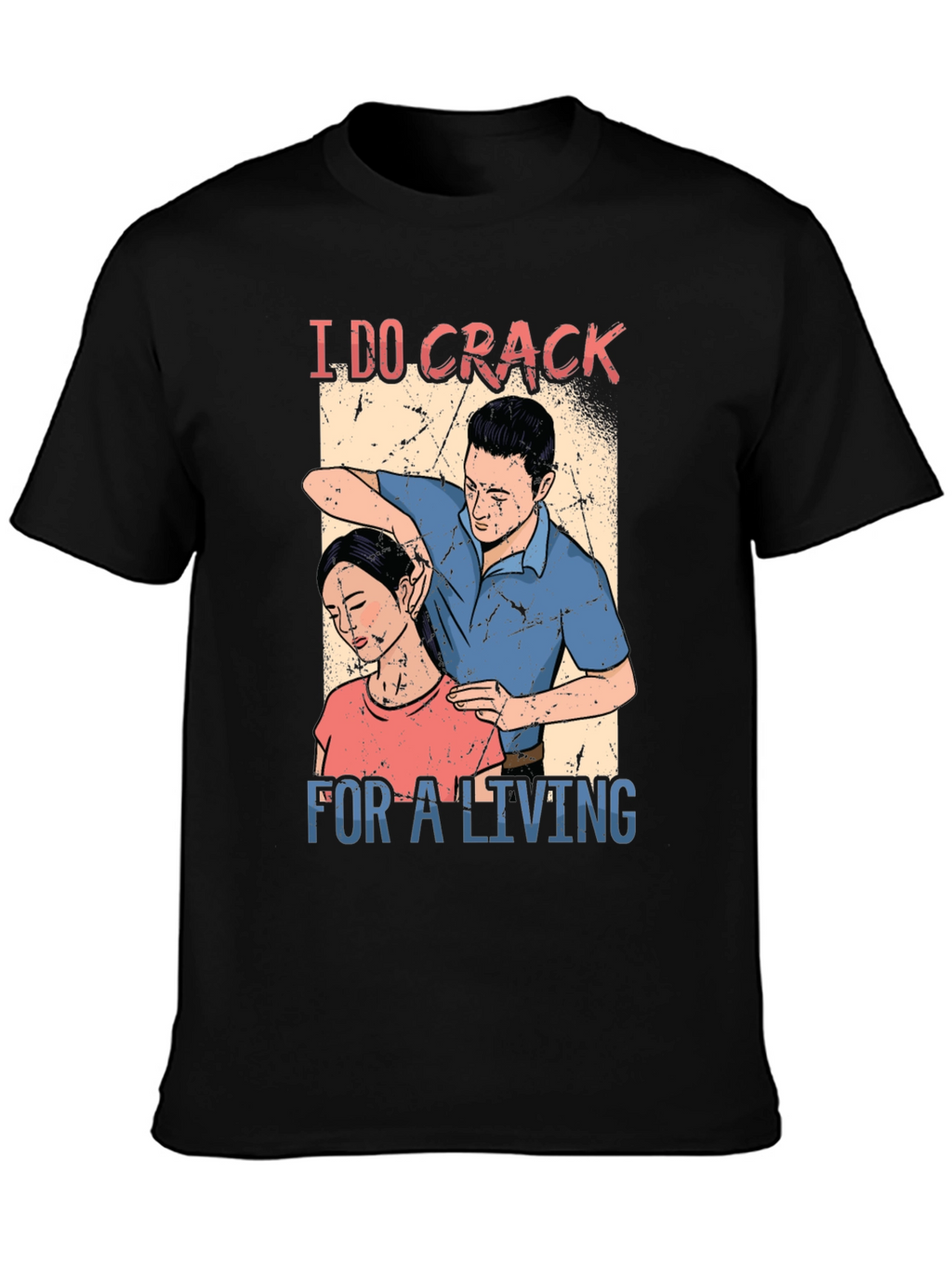 Chiropractor I DO CRACK Black T-Shirt