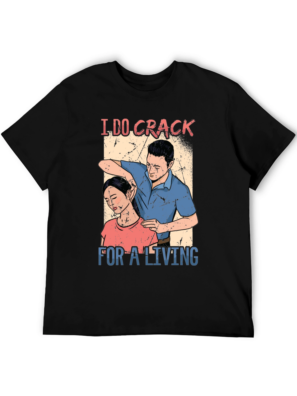 Chiropractor I DO CRACK Black T-Shirt