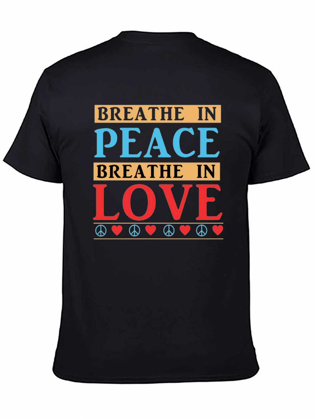 Breathe in Peace Love Graphic T-Shirt