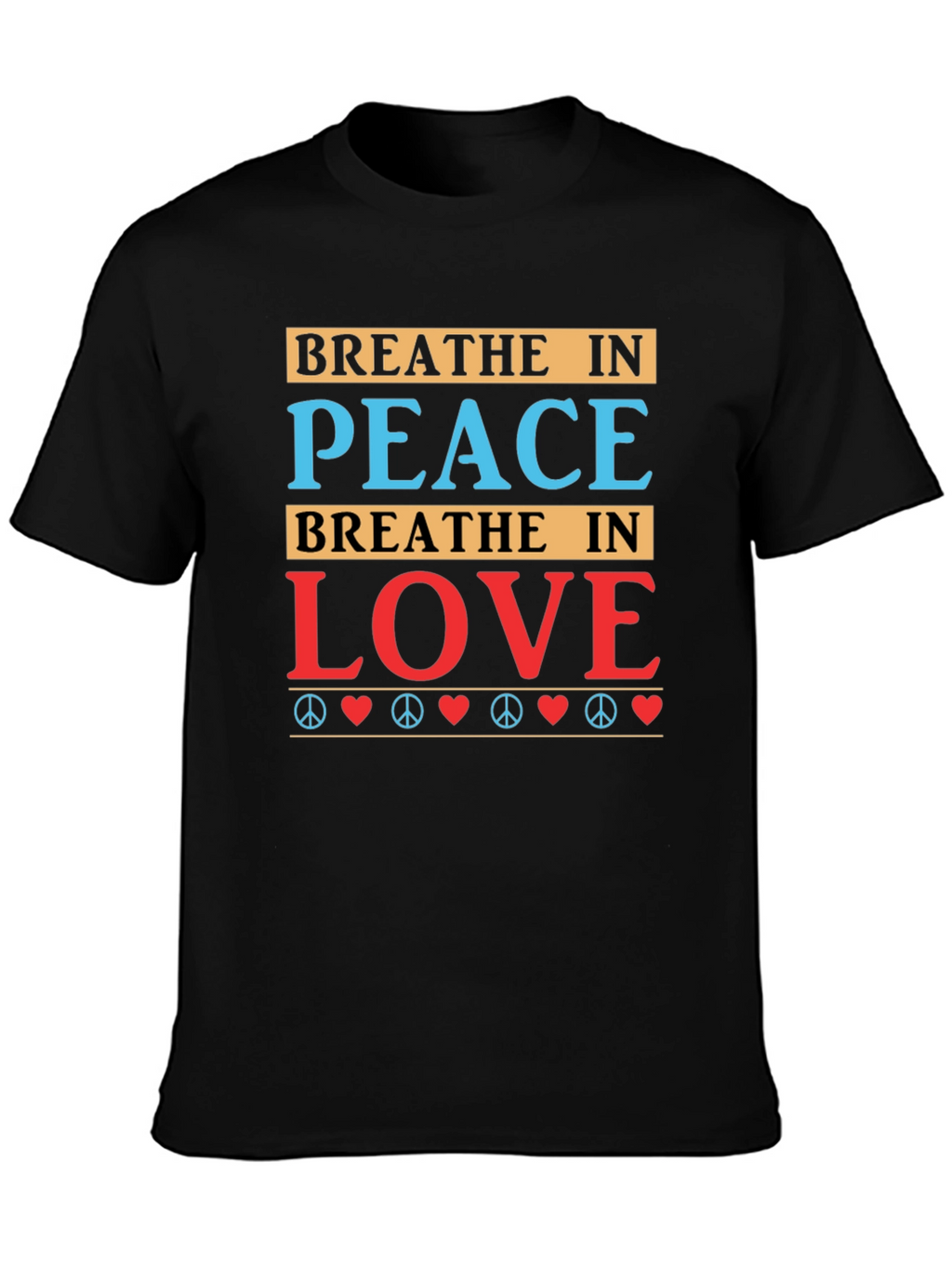 Breathe in Peace Love Graphic T-Shirt