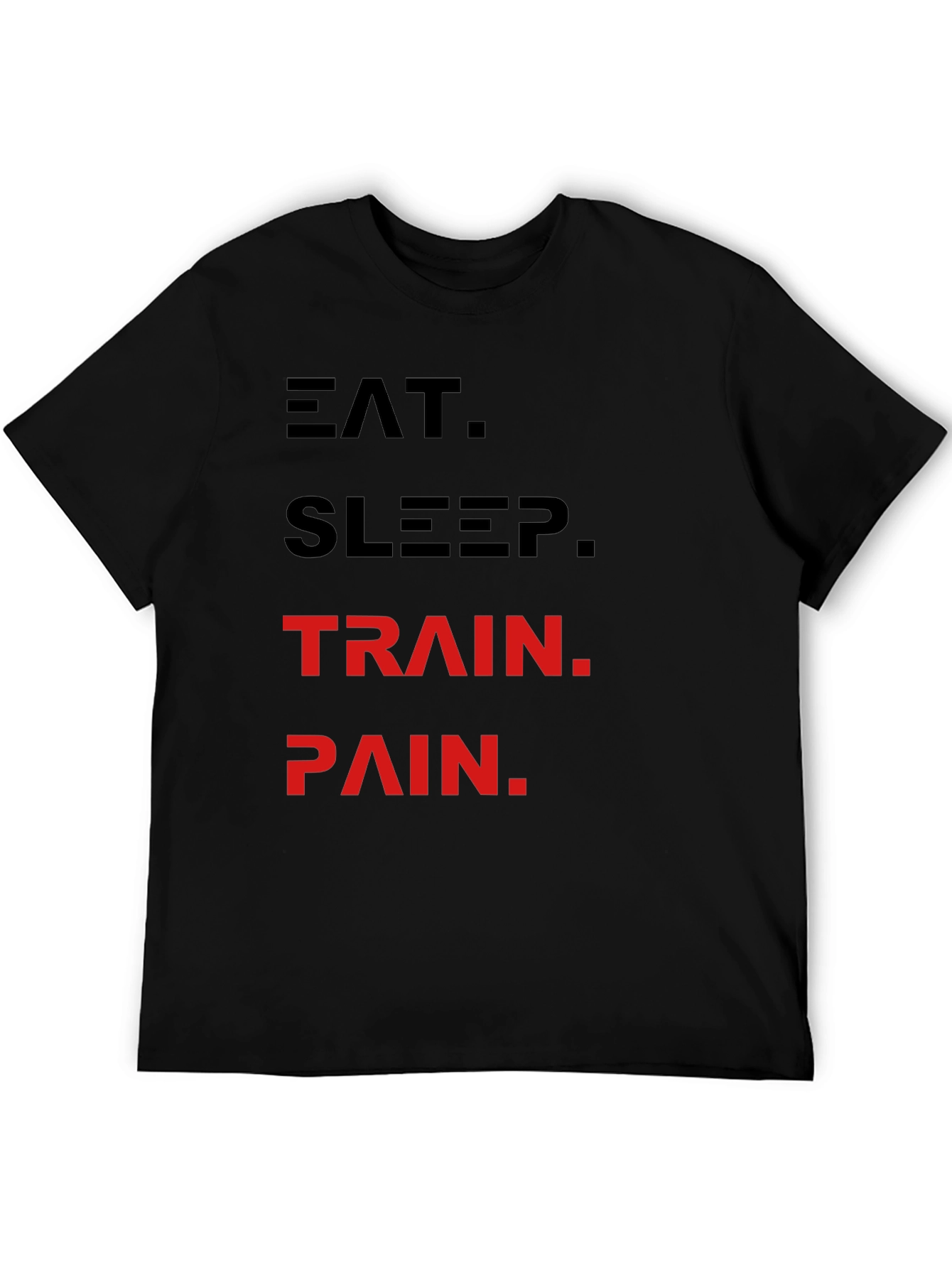 Eat Sleep Train Pain Black T-Shirt